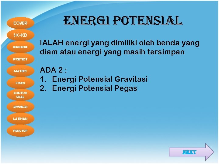 COVER ENERGI POTENSIAL SK-KD INDIKATOR IALAH energi yang dimiliki oleh benda yang diam atau