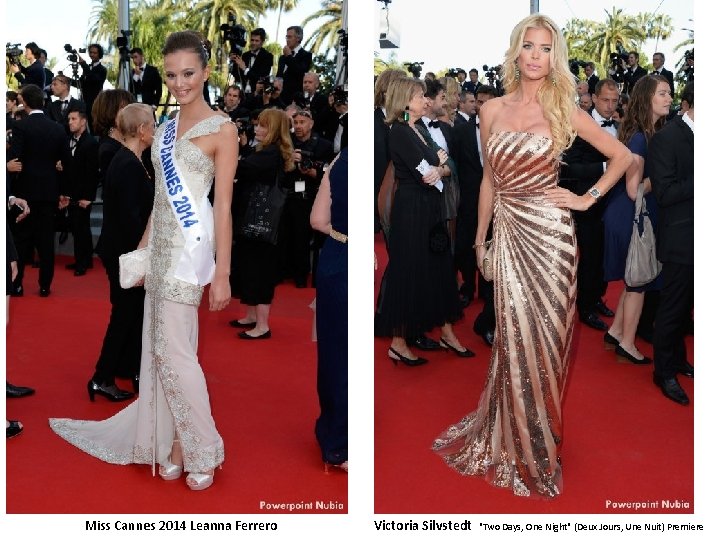 Miss Cannes 2014 Leanna Ferrero Victoria Silvstedt "Two Days, One Night" (Deux Jours, Une