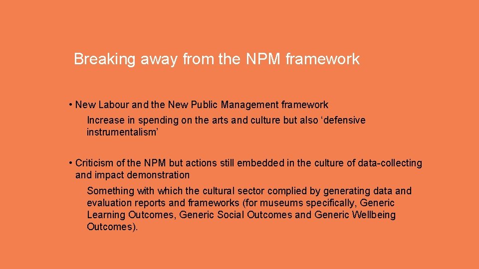 Breaking away from the NPM framework • New Labour and the New Public Management