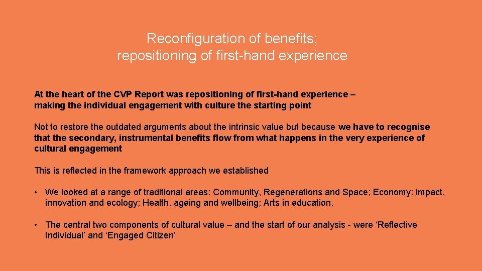 Reconfiguration of benefits; repositioning of first-hand experience At the heart of the CVP Report