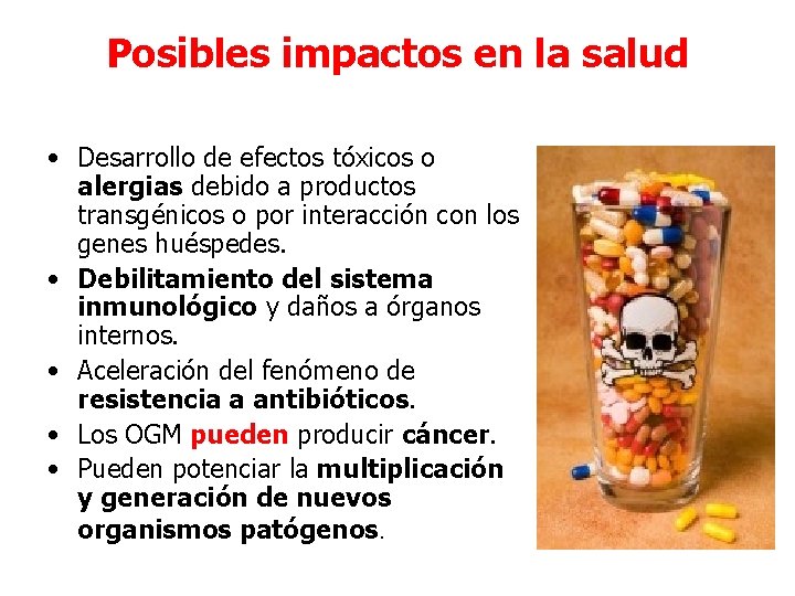 Posibles impactos en la salud • Desarrollo de efectos tóxicos o alergias debido a