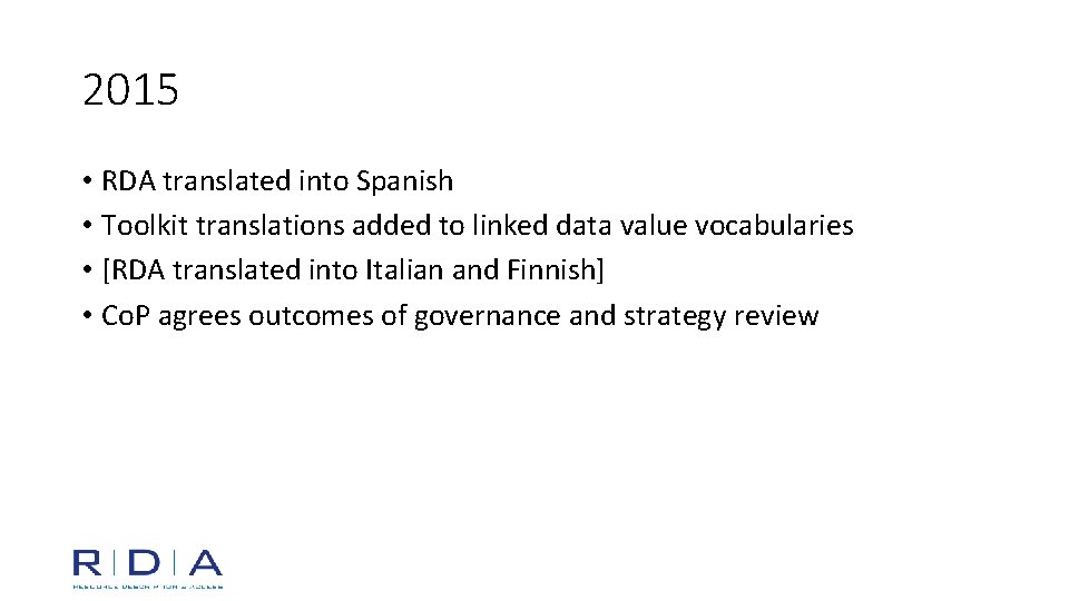 2015 • RDA translated into Spanish • Toolkit translations added to linked data value