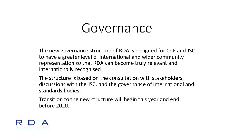 Governance The new governance structure of RDA is designed for Co. P and JSC