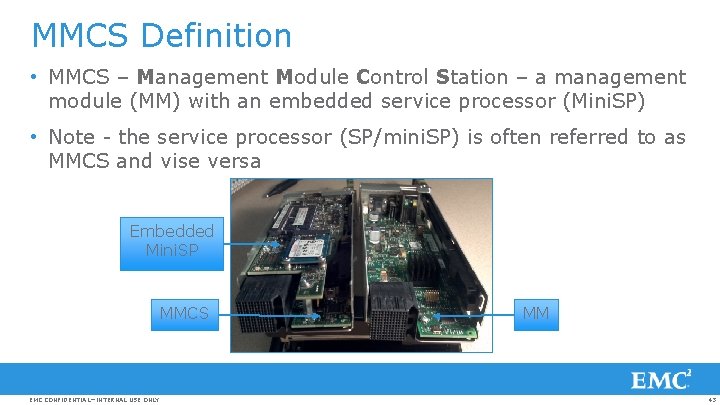 MMCS Definition • MMCS – Management Module Control Station – a management module (MM)