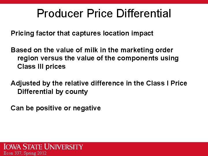 Producer Price Differential Pricing factor that captures location impact Based on the value of