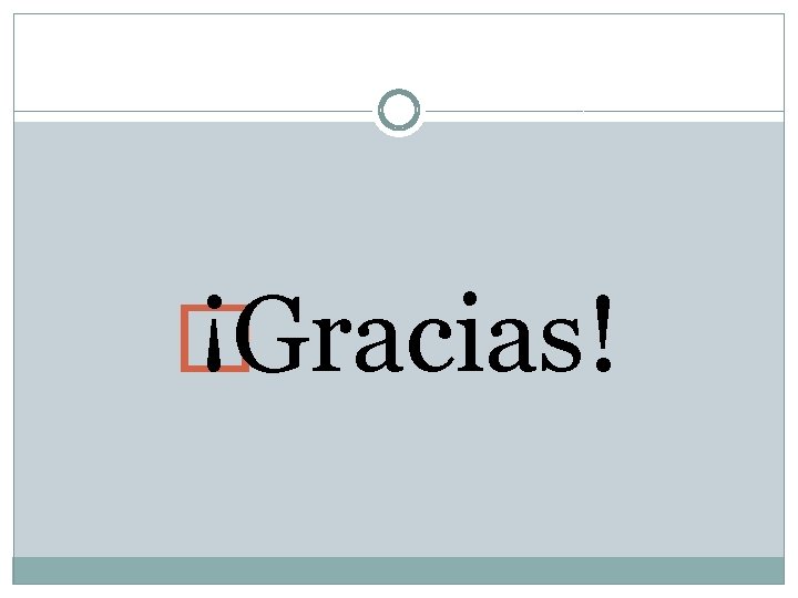 � ¡Gracias! 