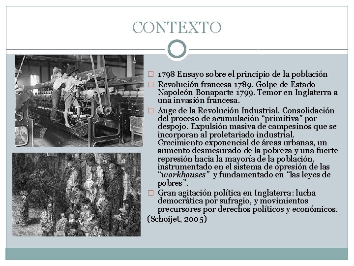 CONTEXTO � 1798 Ensayo sobre el principio de la población � Revolución francesa 1789.