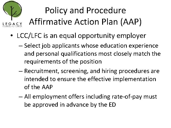 Policy and Procedure Affirmative Action Plan (AAP) • LCC/LFC is an equal opportunity employer