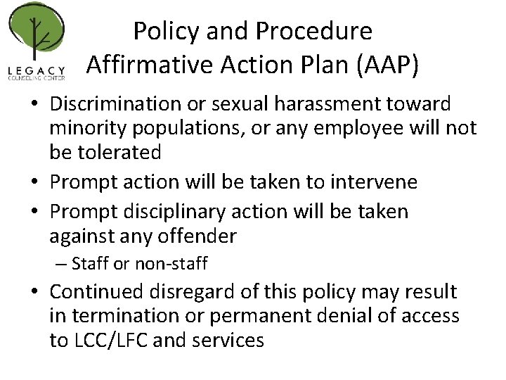 Policy and Procedure Affirmative Action Plan (AAP) • Discrimination or sexual harassment toward minority