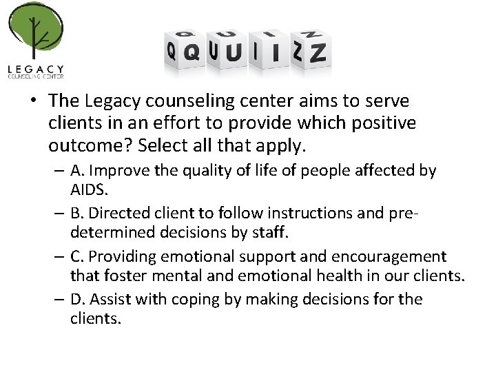  • The Legacy counseling center aims to serve clients in an effort to