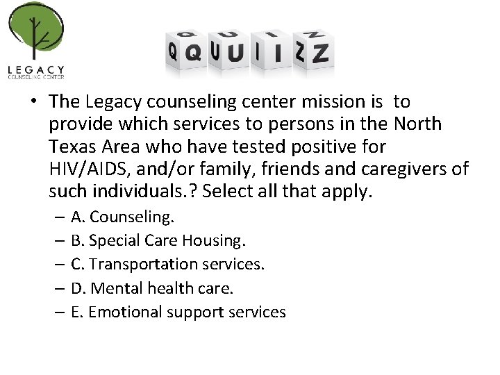  • The Legacy counseling center mission is to provide which services to persons