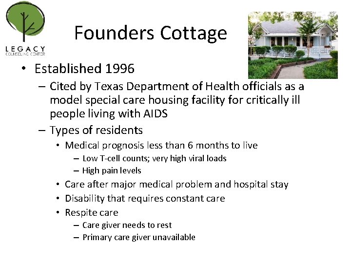 Founders Cottage • Established 1996 – Cited by Texas Department of Health officials as