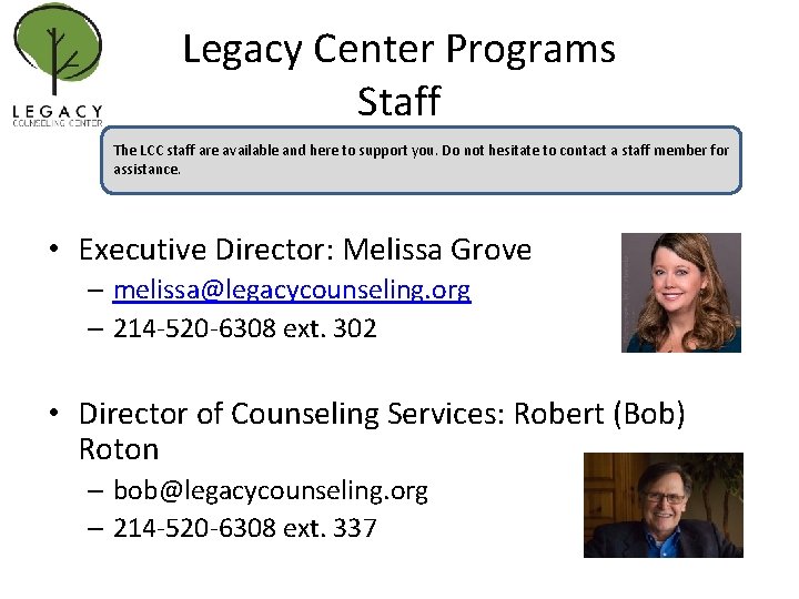 Legacy Center Programs Staff The LCC staff are available and here to support you.