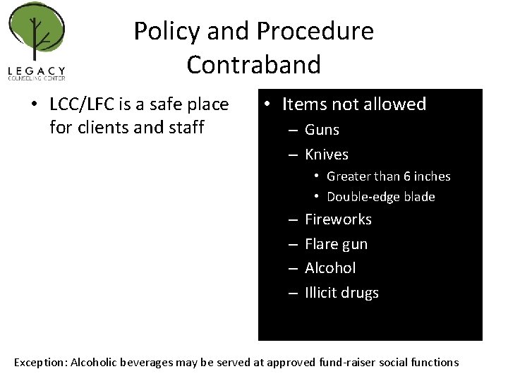 Policy and Procedure Contraband • LCC/LFC is a safe place for clients and staff