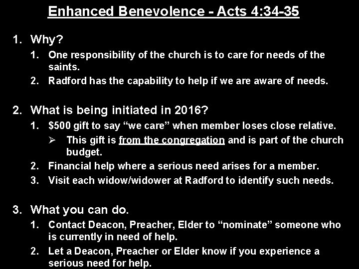 Enhanced Benevolence - Acts 4: 34 -35 1. Why? 1. One responsibility of the