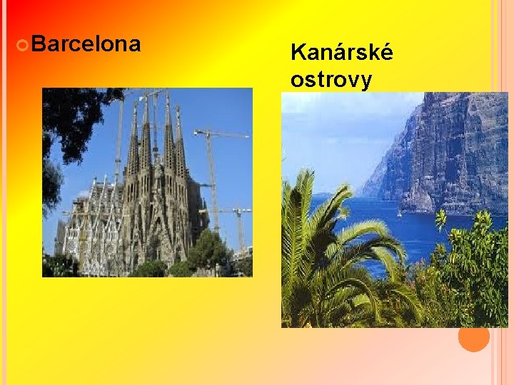  Barcelona Kanárské ostrovy 