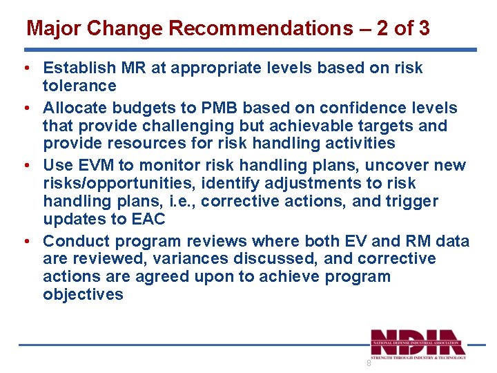 Major Change Recommendations – 2 of 3 • Establish MR at appropriate levels based