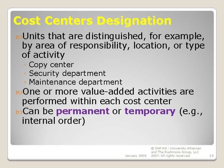 Cost Centers Designation Units that are distinguished, for example, by area of responsibility, location, Cost Centers Designation Units that are distinguished, for example, by area of responsibility, location,
