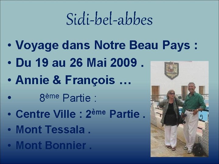 Sidi-bel-abbes • Voyage dans Notre Beau Pays : • Du 19 au 26 Mai