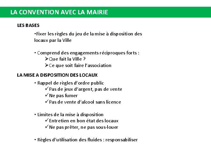 LA CONVENTION AVEC LA MAIRIE LES BASES • Fixer les règles du jeu de