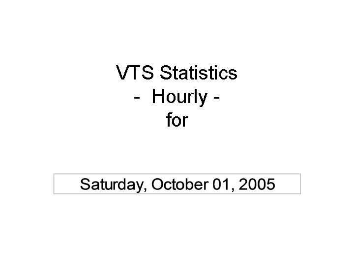 VTS Statistics - Hourly for 