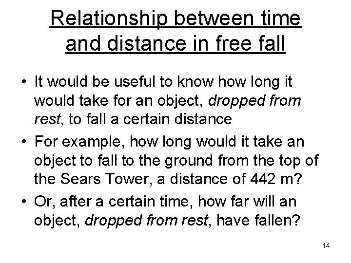 Relationship between time and distance in free fall • It would be useful to