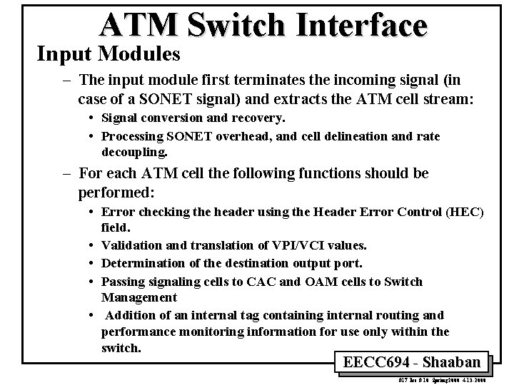 ATM Switch Interface Input Modules – The input module first terminates the incoming signal