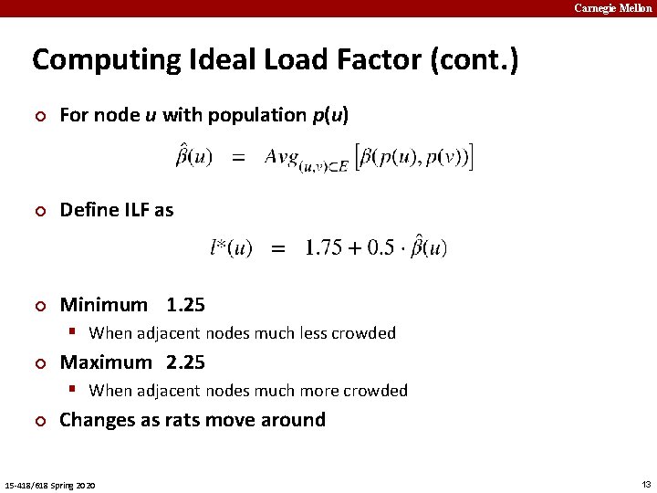 Carnegie Mellon Computing Ideal Load Factor (cont. ) ¢ For node u with population