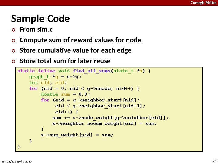 Carnegie Mellon Sample Code ¢ ¢ From sim. c Compute sum of reward values