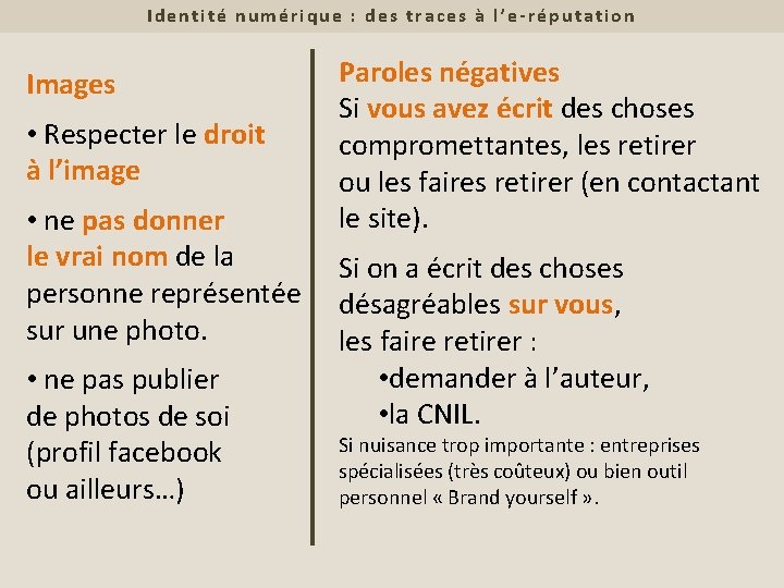 Identité numérique : des traces à l’e-réputation Images • Respecter le droit à l’image