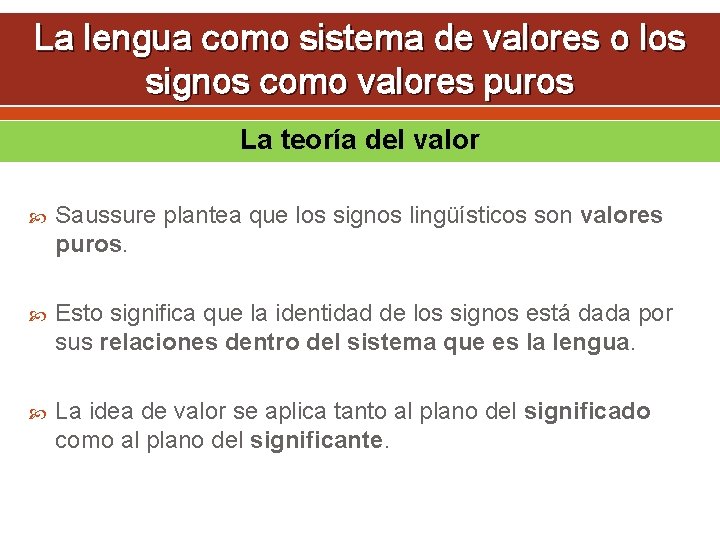 La lengua como sistema de valores o los signos como valores puros La teoría