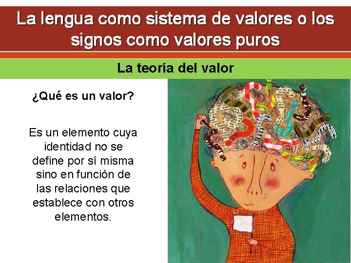 La lengua como sistema de valores o los signos como valores puros La teoría