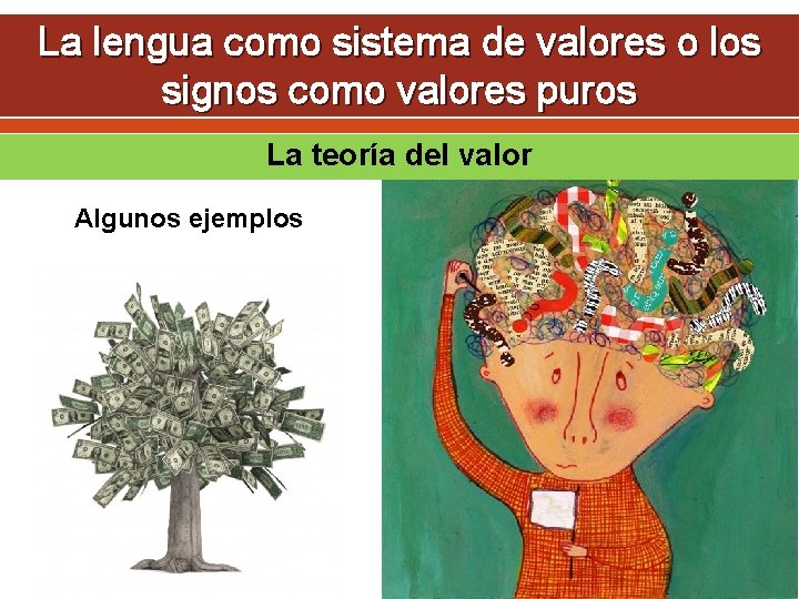 La lengua como sistema de valores o los signos como valores puros La teoría