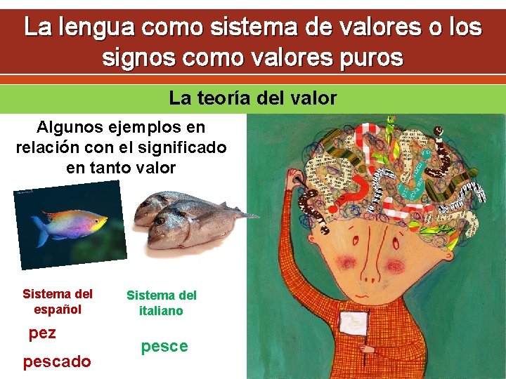 La lengua como sistema de valores o los signos como valores puros La teoría