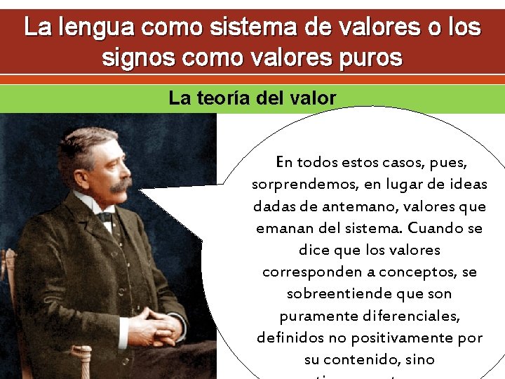 La lengua como sistema de valores o los signos como valores puros La teoría