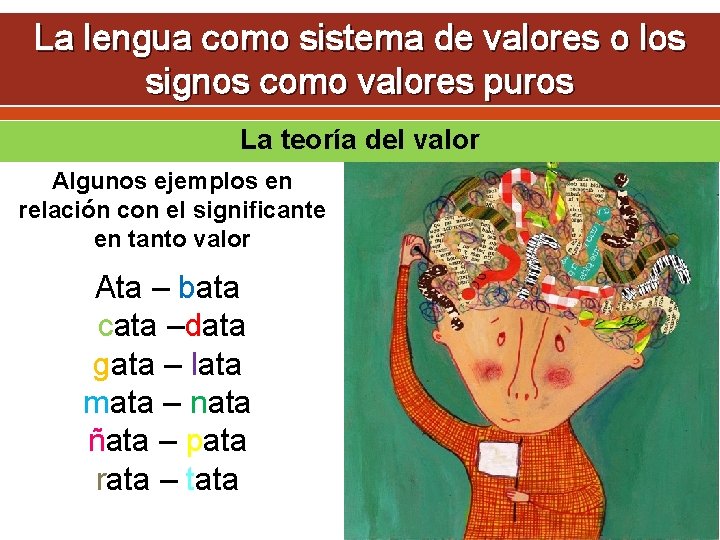 La lengua como sistema de valores o los signos como valores puros La teoría