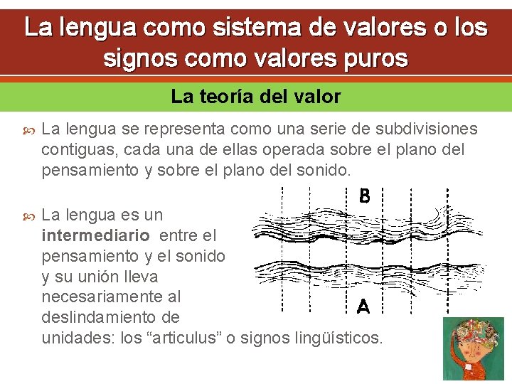 La lengua como sistema de valores o los signos como valores puros La teoría