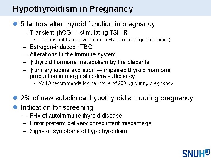 Hypothyroidism in Pregnancy l 5 factors alter thyroid function in pregnancy – Transient ↑h. Hypothyroidism in Pregnancy l 5 factors alter thyroid function in pregnancy – Transient ↑h.