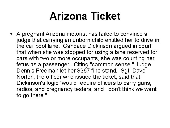 Arizona Ticket • A pregnant Arizona motorist has failed to convince a judge that