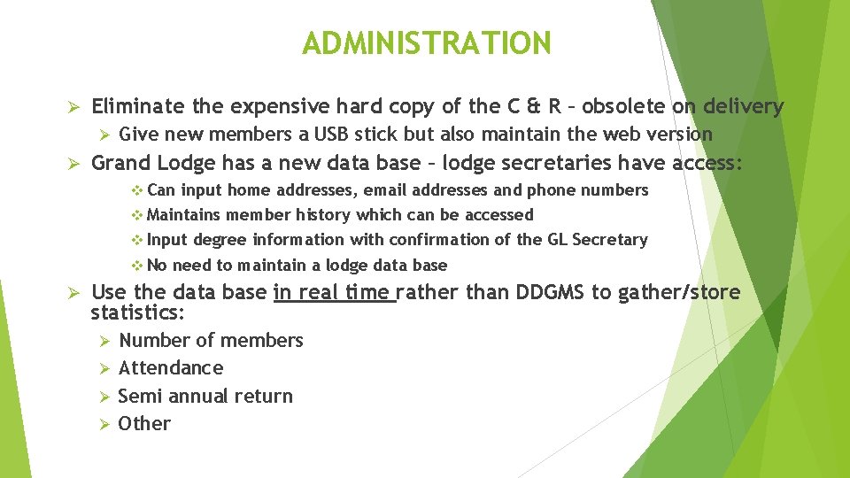 ADMINISTRATION Ø Eliminate the expensive hard copy of the C & R – obsolete