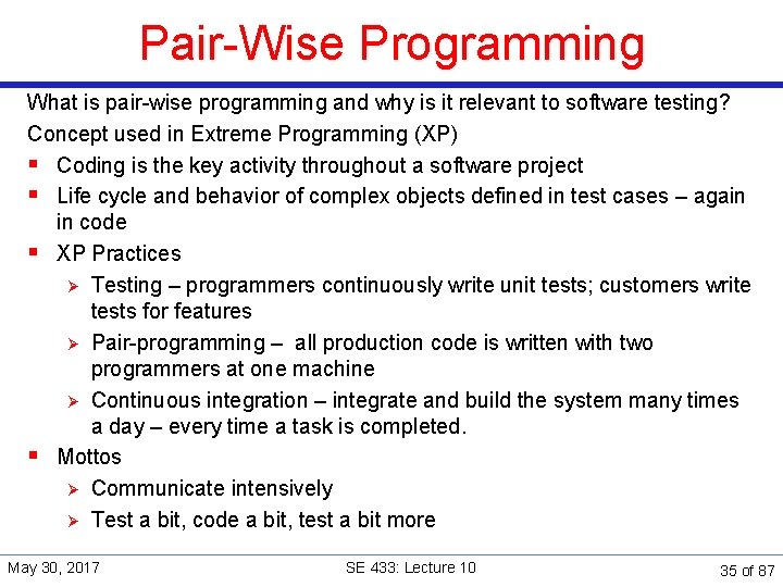 Pair-Wise Programming What is pair-wise programming and why is it relevant to software testing?