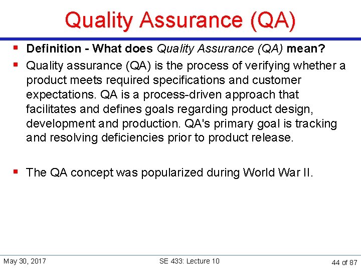 Quality Assurance (QA) § Definition - What does Quality Assurance (QA) mean? § Quality