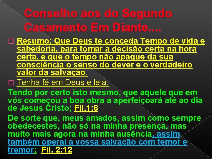 Conselho aos do Segundo Casamento Em Diante. . � Resumo: Que Deus te conceda