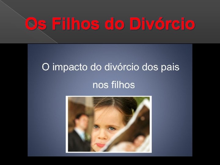 Os Filhos do Divórcio 