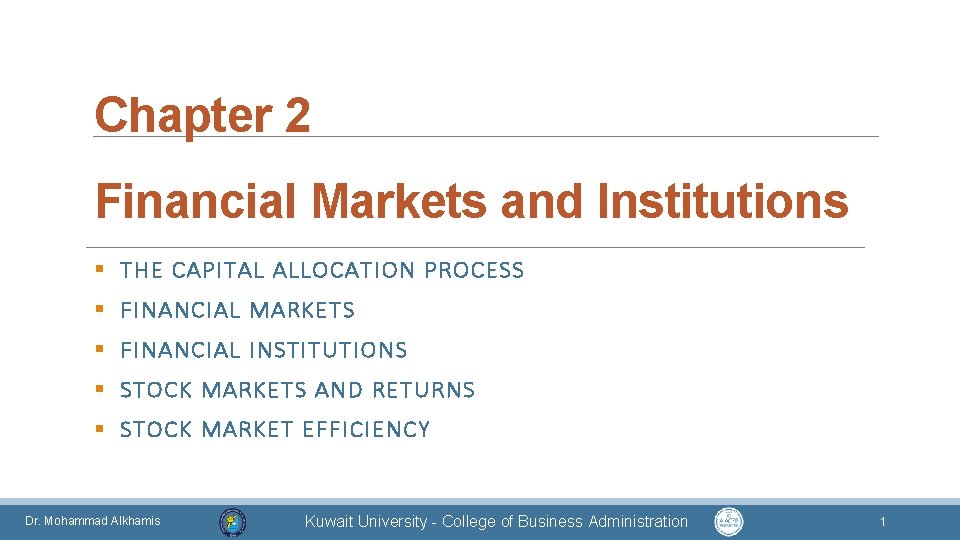 Chapter 2 Financial Markets and Institutions § THE CAPITAL ALLOCATION PROCESS § FINANCIAL MARKETS