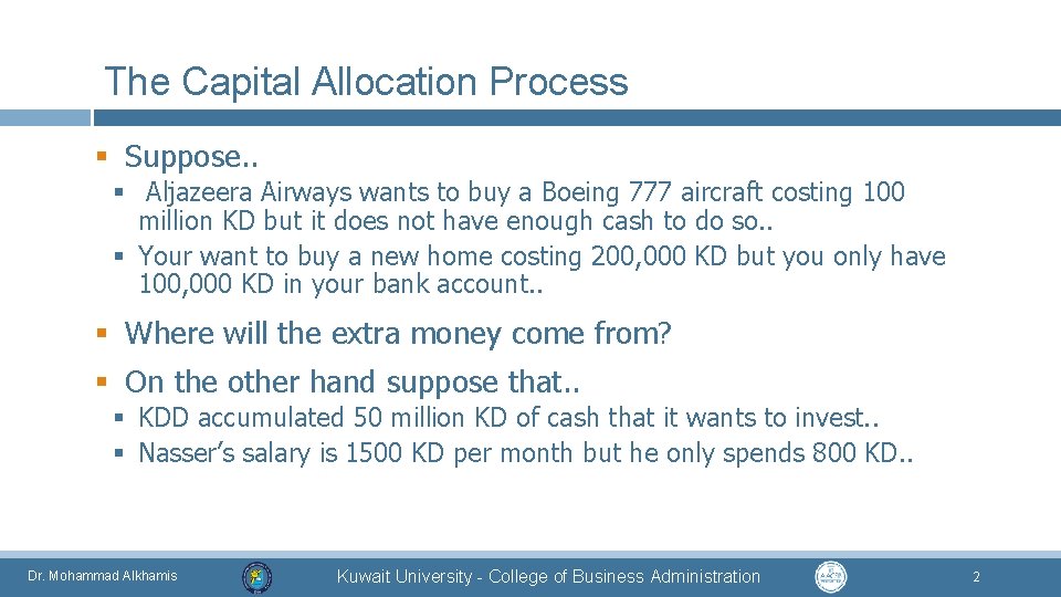 The Capital Allocation Process § Suppose. . § Aljazeera Airways wants to buy a