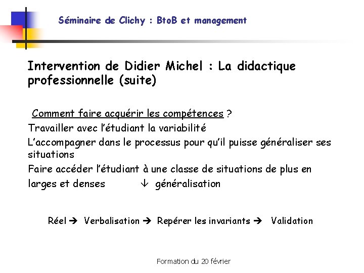 Séminaire de Clichy : Bto. B et management Intervention de Didier Michel : La