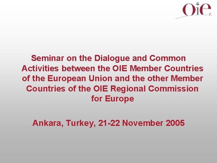 Seminar on the Dialogue and Common Activities between the OIE Member Countries of the