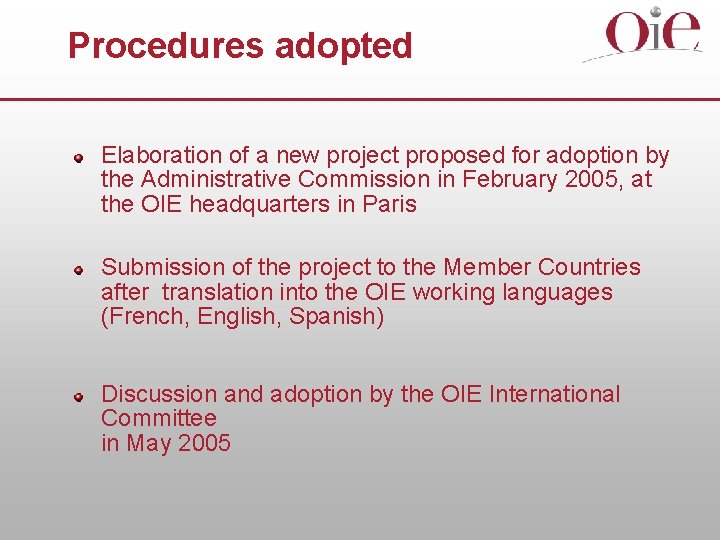Procedures adopted Elaboration of a new project proposed for adoption by the Administrative Commission