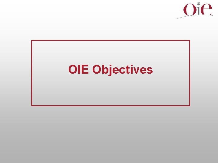 OIE Objectives 